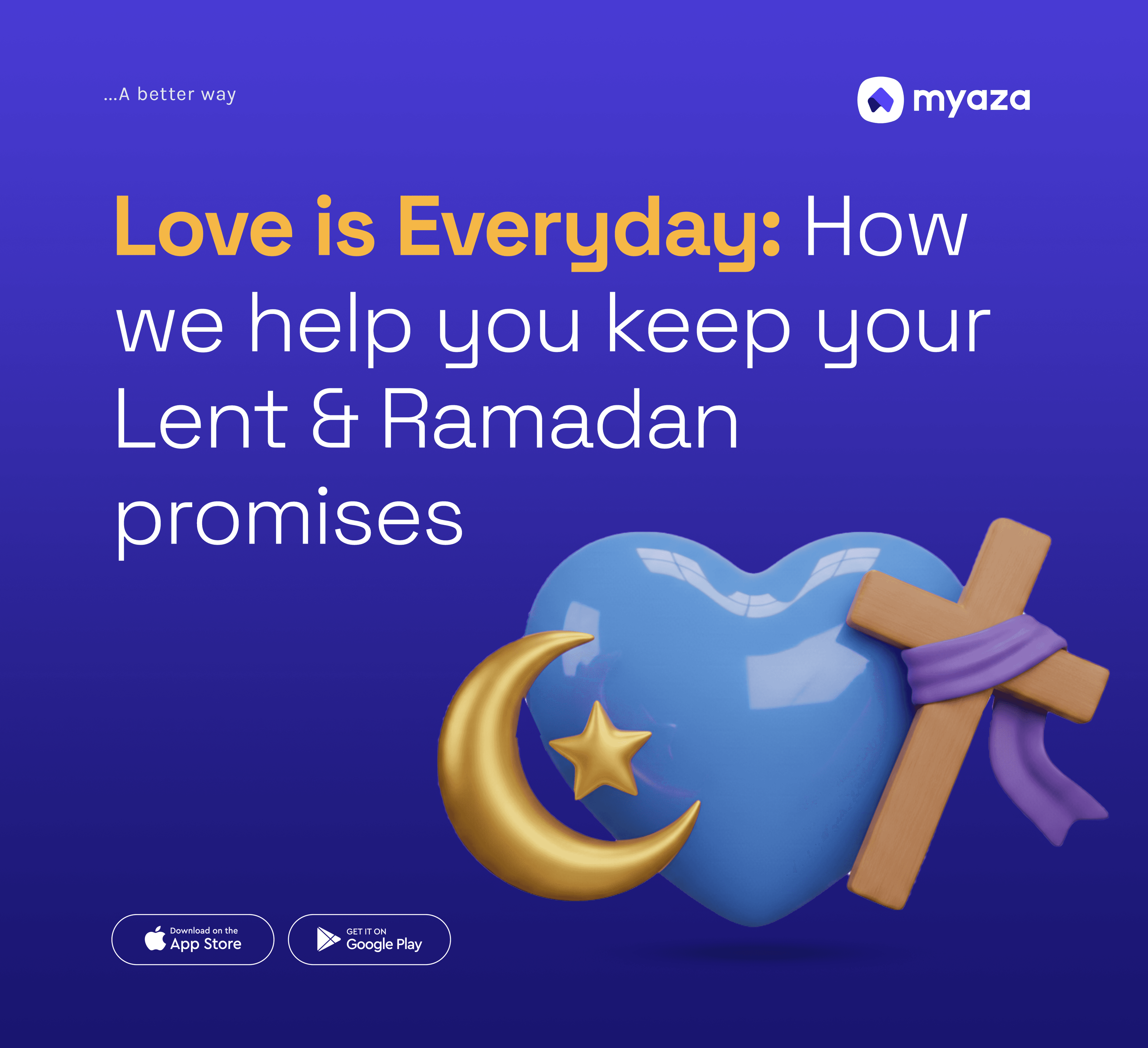 Love is Everyday: How we help you keep your Lent & Ramadan promises