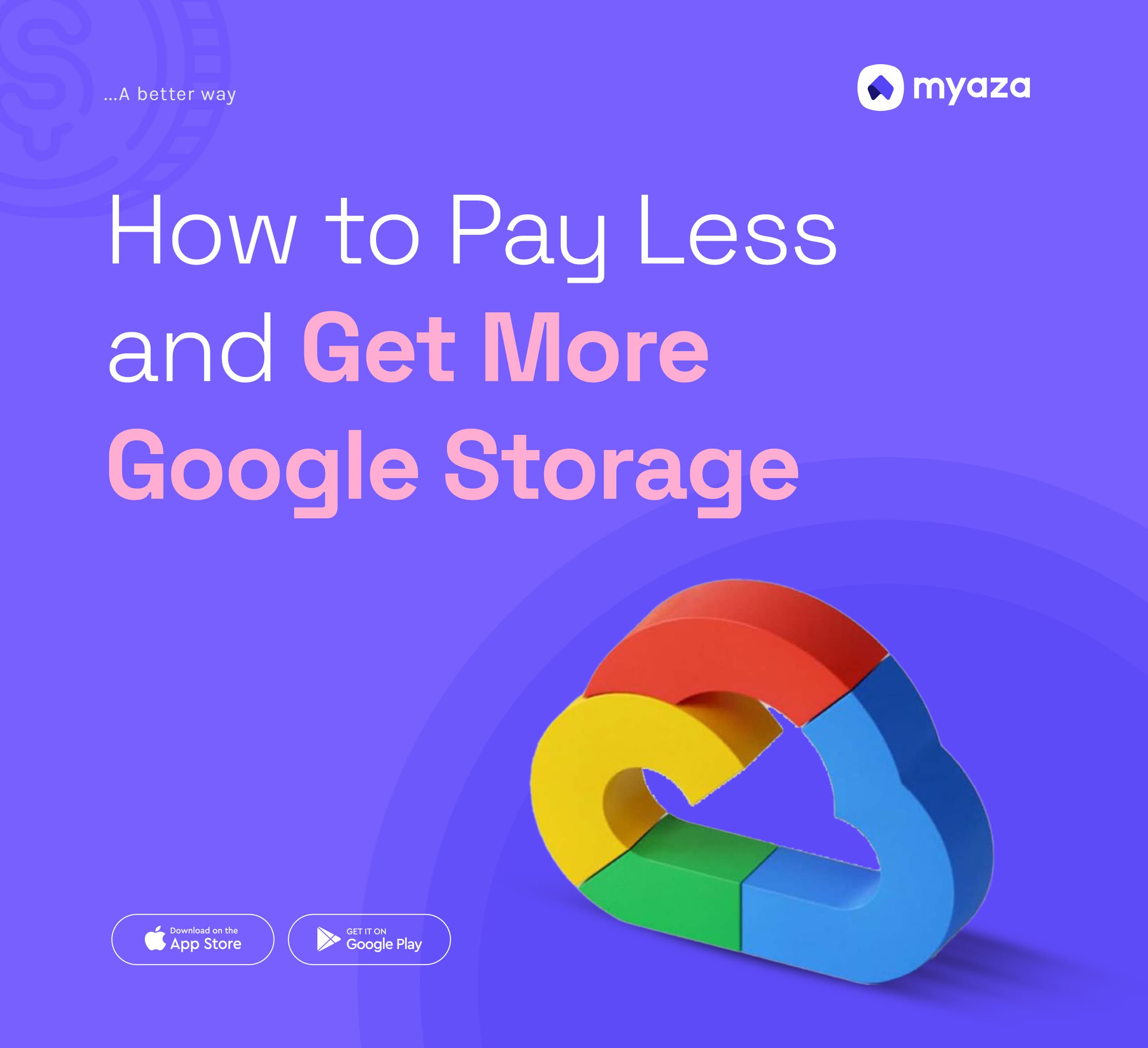 How to Pay Less and Get More Google Storage