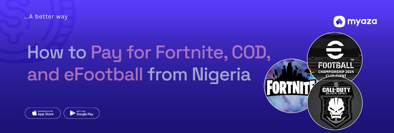 How to Pay for Fortnite, COD, and eFootball from Nigeria