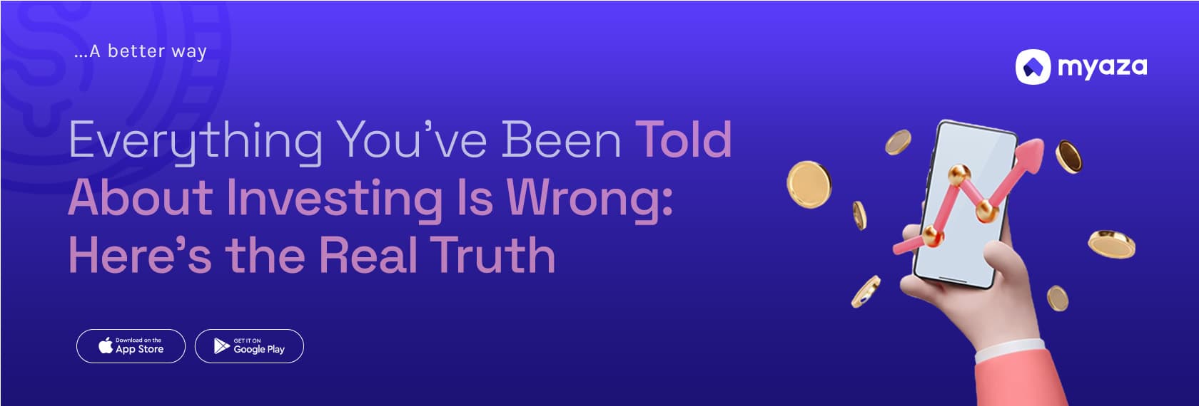 Everything You’ve Been Told About Investing Is Wrong: Here’s the Real Truth