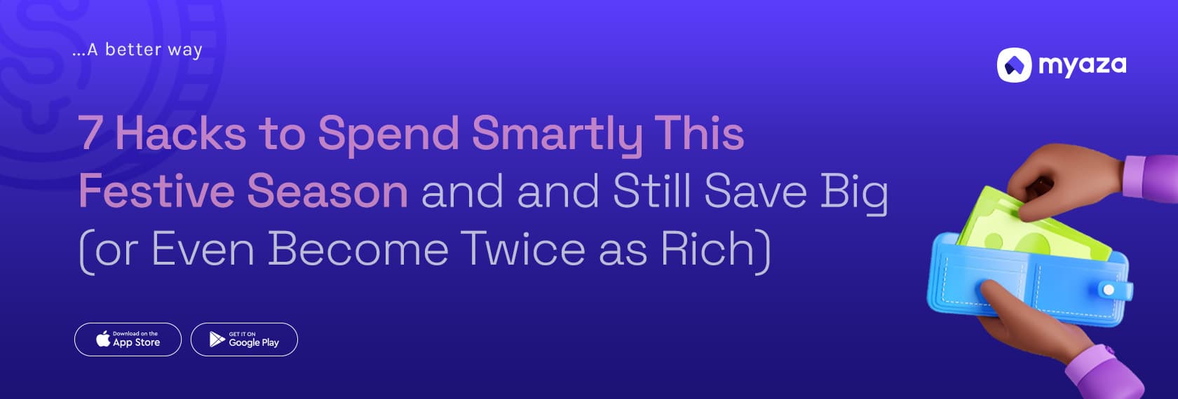 7 Hacks to Spend Smartly This Festive Season and and Still Save Big (or Even Become Twice as Rich)