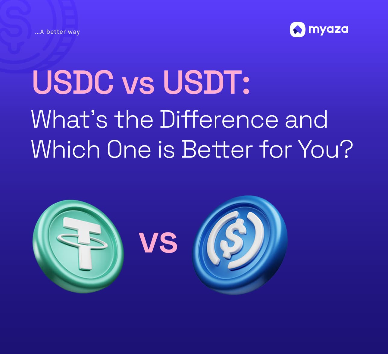 USDC vs USDT: What’s the Difference and Which One is Better for You?