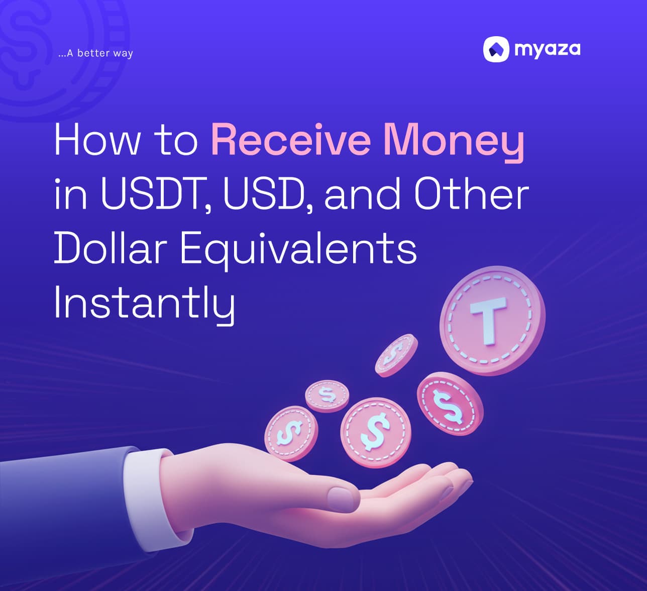 How to Receive Money in USDT, USD, and Other Dollar Equivalents Instantly