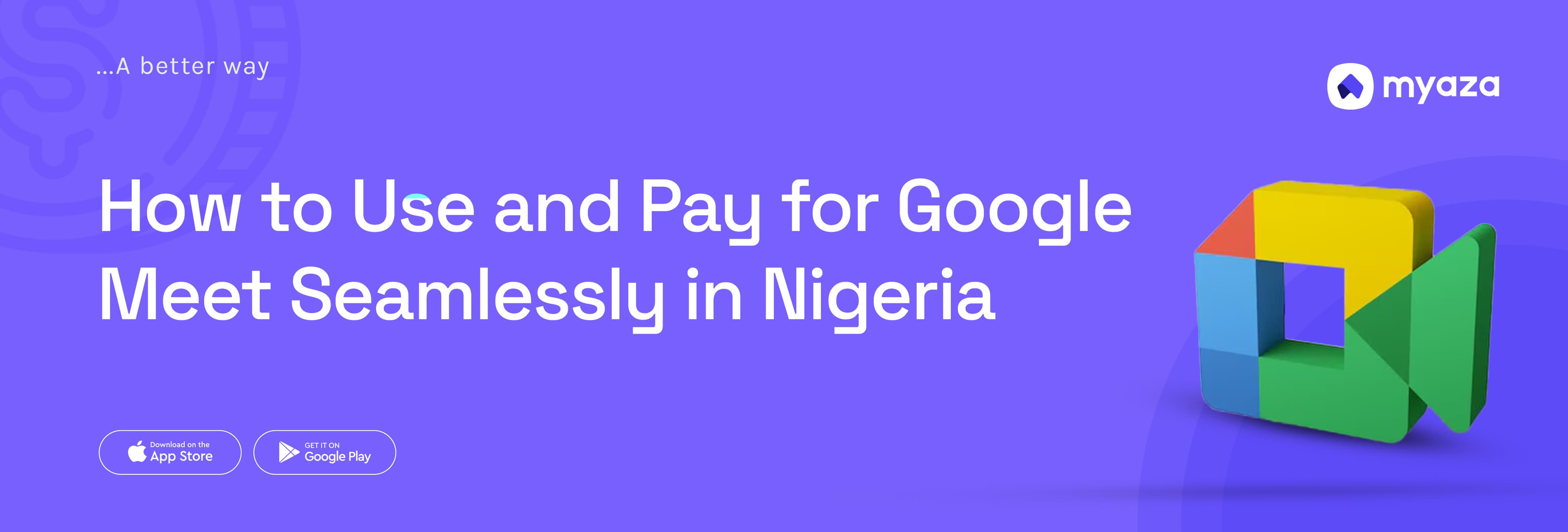 How to Use and Pay for Google Meet Seamlessly in Nigeria